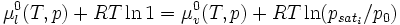  \mu^0_{l}(T,p) + RT\ln 1 = \mu^0_{v}(T,p) + RT\ln (p_{sat_{i}}/p_{0}) ~