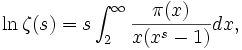 \ln \zeta(s)=s\int_2^\infty{\frac{\pi(x)}{x(x^s-1)}dx},