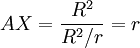 AX = \frac{R^2}{R^2/r}= r