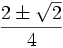 \frac{2\pm\sqrt{2}}{4}