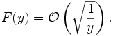 F(y)=\mathcal{O}\left(\sqrt{\frac{1}{y}}\right).
