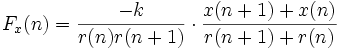 F_x(n)=\frac{-k}{r(n)r(n+1)}\cdot\frac{x(n+1)+x(n)}{r(n+1)+r(n)}\,