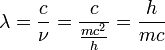 \lambda=\frac{c}{\nu}=\frac{c}{\frac{mc^2}{h}}=\frac{h}{mc}