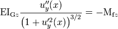 \mathrm{E}\mathrm{I}_{\mathrm{G}z}\frac{u_y''(x)}{\left ( 1 + u_y'^2(x)\right )^{3/2}} = - \mathrm{M}_{\mathrm{f}z}