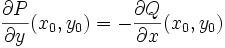 \frac{\partial P}{\partial y}(x_0, y_0)  = -\frac{\partial Q}{\partial x}(x_0, y_0) 