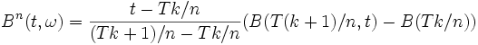 B^n(t,\omega)=\frac{t-Tk/n}{(Tk+1)/n-Tk/n}
(B(T(k+1)/n,t)-B(Tk/n))