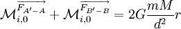 \mathcal M_{i,0}^{\overrightarrow{F_{A'-A}}}+ \mathcal M_{i,0}^{\overrightarrow{F_{B'-B}}} = 2 G \frac{m M}{d^2} r 