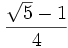 \frac{\sqrt{5}-1}{4}