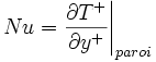 Nu=\frac{\partial T^+}{\partial y^+}\Bigg|_{paroi}