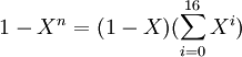 1-X^n=(1-X)(\sum_{i=0}^{16} X^i)