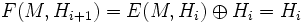 F(M,H_{i+1}) = E(M,H_i) \oplus H_i = H_i