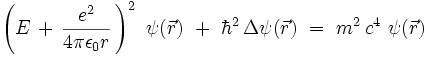  \left( E \, + \, \frac{e^2}{4 \pi \epsilon_0 r} \, \right)^2 \ \psi(\vec{r})  \ + \  \hbar^2 \, \Delta \psi(\vec{r}) \ = \ m^2 \, c^4 \ \psi(\vec{r}) 