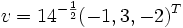 v = 14^{-{1 \over 2}}(-1, 3, -2)^T