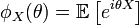 \phi_X(\theta) = \mathbb E\left[e^{i \theta X}\right]\,