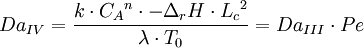 Da_{IV} = \frac{k \cdot {C_{A}}^n \cdot -\Delta_r H \cdot {L_c}^2}{\lambda \cdot T_0} = Da_{III} \cdot Pe