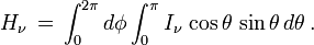 H_\nu\,=\,\int_0^{2\pi} d\phi \int_0^\pi I_\nu\,\cos\theta\,\sin\theta\,d\theta\,.