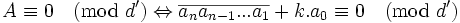  A \equiv 0 \pmod {d'} \Leftrightarrow \overline{a_n a_{n-1}...a_1 }+ k.a_0 \equiv 0 \pmod{d'}