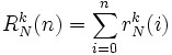  R_N^k(n) = \sum_{i=0}^n r_N^k(i)