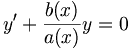 y' + \frac{b(x)}{a(x)}y = 0