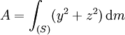 A = \int _{(S)} (y^2 + z^2) \,\mathrm dm 