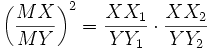 \left( \frac{MX}{MY} \right)^2 = \frac{XX_1}{YY_1} \cdot \frac{XX_2}{YY_2}
