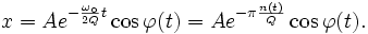 x = A e^{-\frac{\omega_\circ}{2Q} t} \cos\varphi(t) = A e^{-\pi\frac{n(t)}{Q}} \cos\varphi(t).