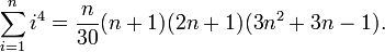 \sum_{i=1}^n i^4 = \frac{n}{30}(n + 1)(2n + 1)(3n^2 + 3n -1).