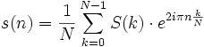 s(n) = \frac{1}{N} \sum_{k=0}^{N-1}S(k)\cdot e^{2 i \pi n \frac{k}{N}}