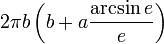 2 \pi b \left(b + a \frac{\arcsin e}{e}\right)