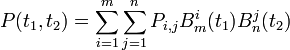 P(t_1,t_2) = \sum_{i=1}^m \sum_{j=1}^n P_{i,j} B_m^i (t_1) B_n^j (t_2)