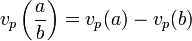 v_p\left(\frac ab \right) = v_p(a) - v_p(b)