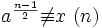 a^{\frac{n-1}{2}}\not\equiv x\ (n)