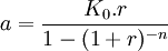 a=\frac{K_{0}.r}{1-(1+r)^{-n}}