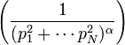\left(\frac{1}{(p_1^2+ \cdots p_N^2)^\alpha} \right)