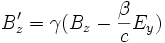 B'_z = \gamma ( B_z - \frac{\beta}{c} E_y ) 