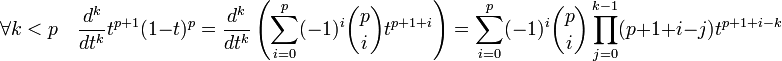 \forall k < p \quad \frac {d^k}{dt^k}t^{p+1}(1-t)^p = \frac {d^k}{dt^k}\left(\sum_{i=0}^p (-1)^i \binom{p}{i} t^{p+1+i}\right) = \sum_{i=0}^p (-1)^i \binom{p}{i} \prod_{j=0}^{k-1}(p+1+i-j)t^{p+1+i-k}