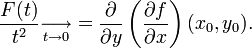 \frac{F(t)}{t^{2}} \underset{t \to 0}{\longrightarrow}= \frac{\partial}{\partial y} \left(\frac{\partial f}{\partial x}\right)(x_{0},y_{0}).