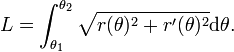 L = \int_{\theta_1}^{\theta_2}\sqrt{r(\theta)^2+r'(\theta)^2}\mathrm d\theta.
