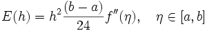 E(h)= h^2 \frac{(b-a)}{24} f''(\eta),\quad \eta\in [a,b]