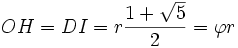 OH = DI = r\frac{1 + \sqrt 5}{2}= \varphi r