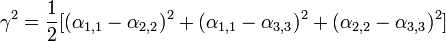 \gamma^2 = \frac 12[(\alpha_{1,1} - \alpha_{2,2})^2 + (\alpha_{1,1} - \alpha_{3,3})^2  + (\alpha_{2,2} - \alpha_{3,3})^2 ]