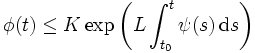 \phi(t)\leq K\exp\left(L\int_{t_0}^t \psi(s)\, \mathrm{d} s\right)