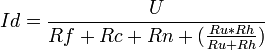 Id=\frac{U}{Rf + Rc + Rn + \big( \frac {Ru * Rh}{Ru + Rh} \big)}