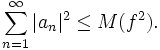 \sum_{n=1}^\infty{|a_n|^2} \le M(f^2).